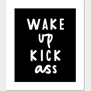 Wake Up Kick Ass black and white Posters and Art